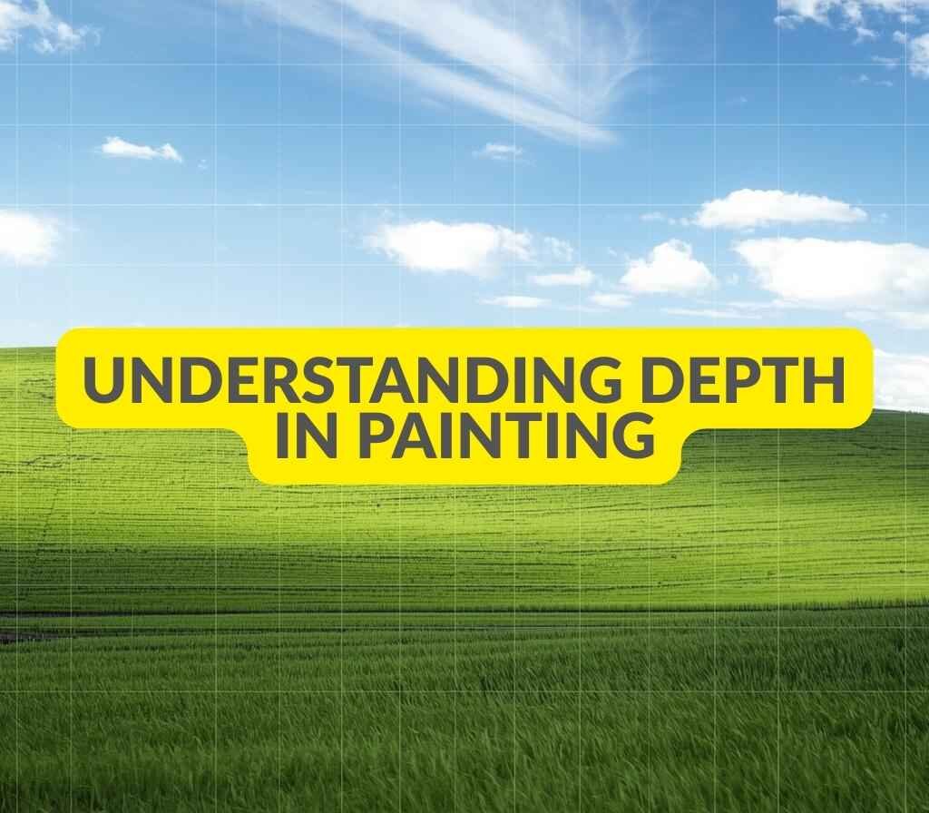 Understanding Depth in Painting